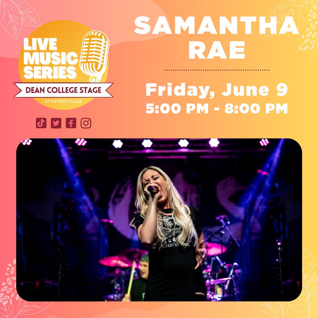 Live Music Series on the Dean College Stage at Patriot Place Samantha Rae