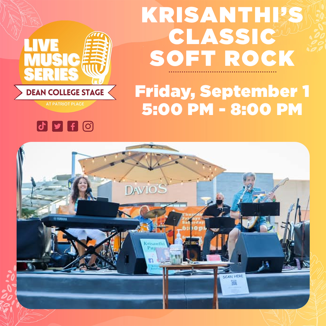 Live Music Series on the Dean College Stage at Patriot Place Krisanthi Classic Soft Rock
