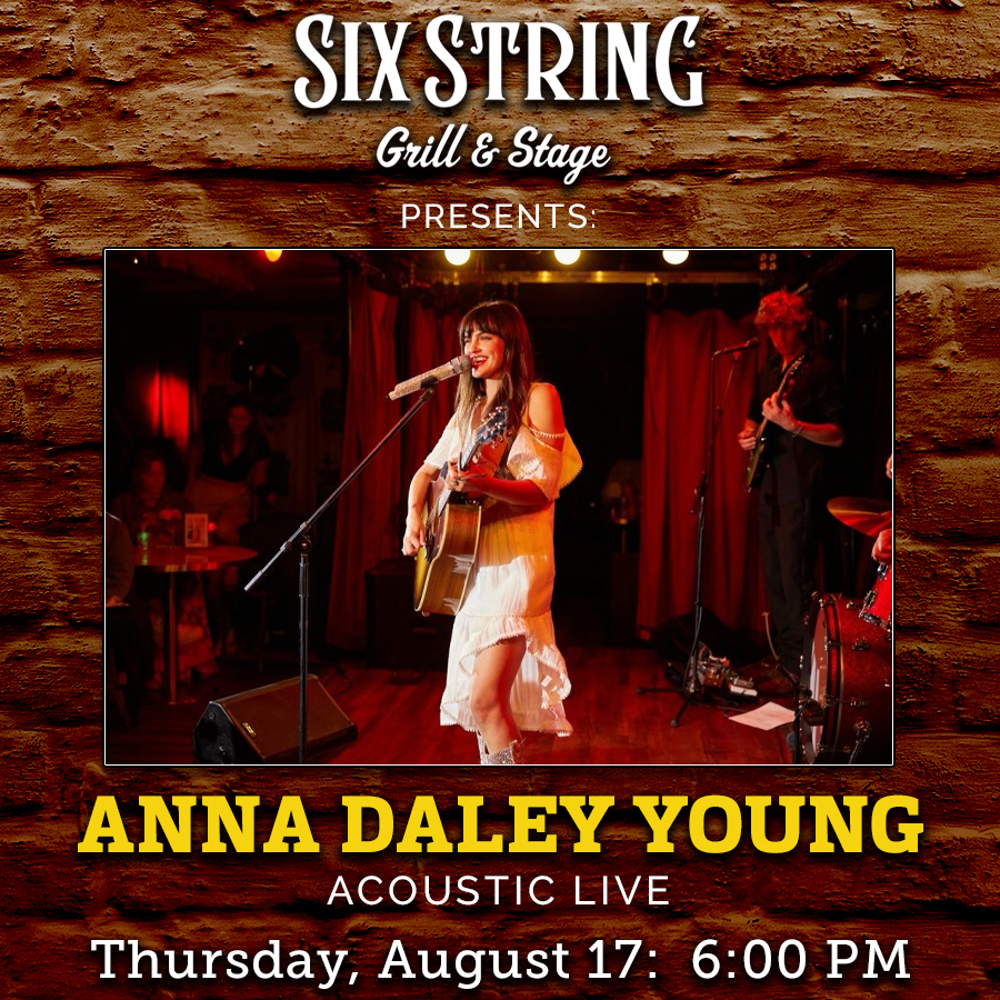 Six String Grill & Stage Live Music Anna Daley Young Acoustic Live