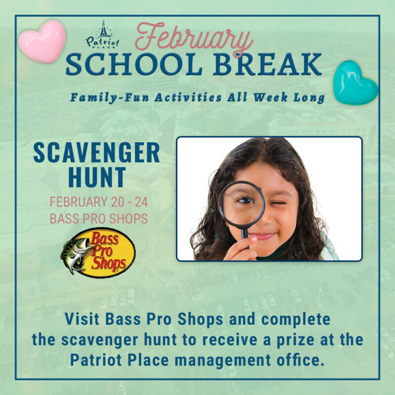 February School Break Scavenger Hunt Patriot Place