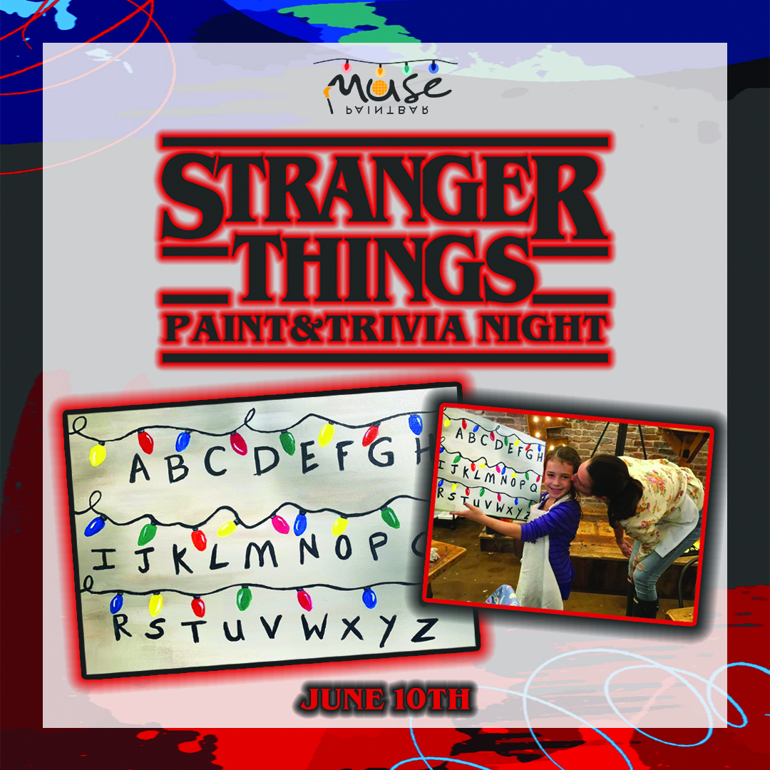 Stranger Things Paint & Trivia Night Muse Paintbar