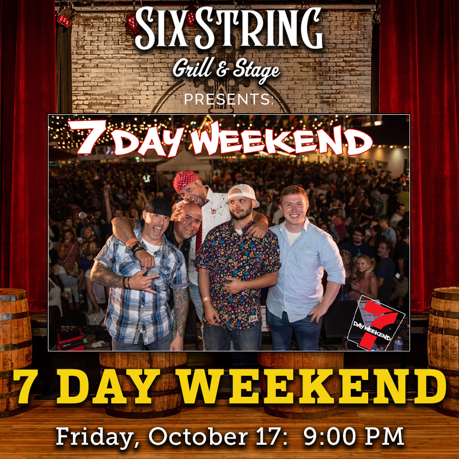 Six String Grill & Stage Live Music 7 Day Weekend