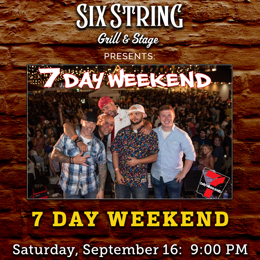 Six String Grill & Stage Live Music 7 Day Weekend