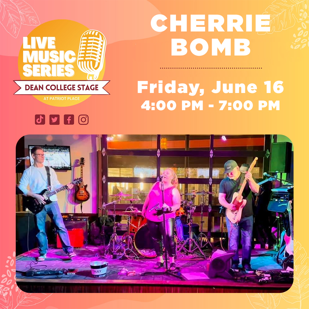 Live Music Series on the Dean College Stage at Patriot Place Cherrie Bomb