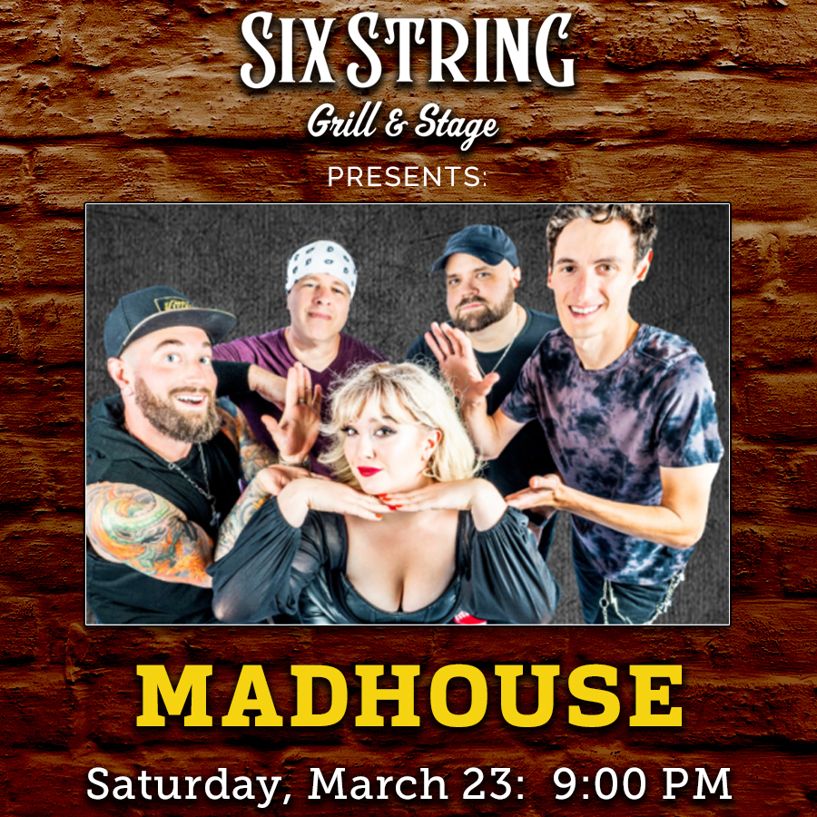Six String Grill & Stage Live Music Madhouse