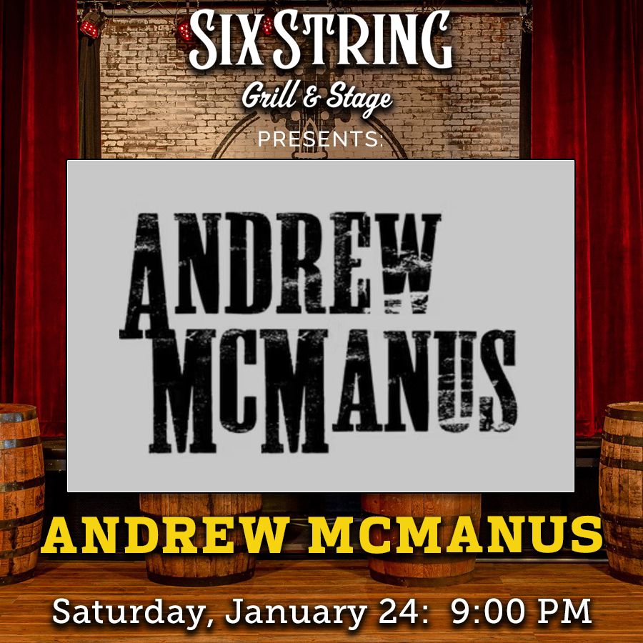 Six String Grill & Stage Live Music Andrew McManus