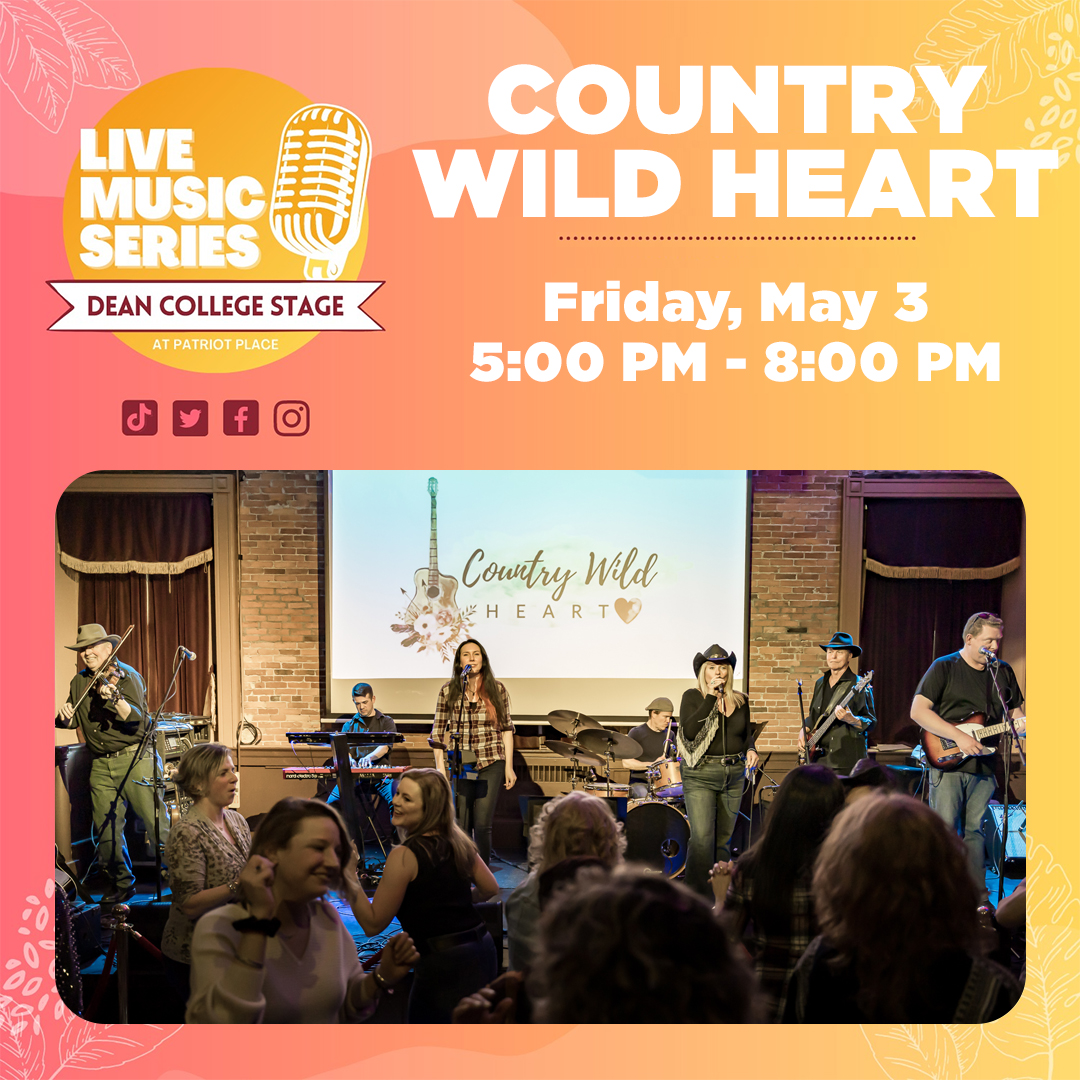 Live Music Series on the Dean College Stage at Patriot Place Country Wild Heart