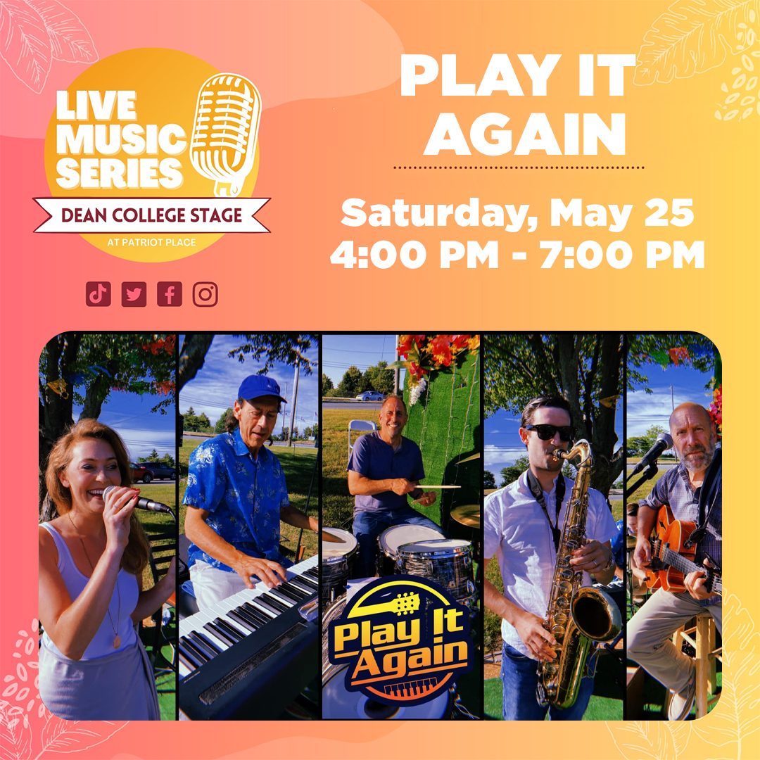 Live Music Series on the Dean College Stage at Patriot Place Play It Again