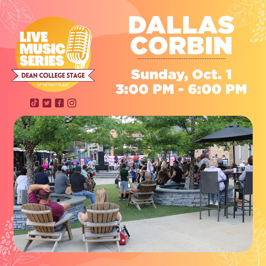 Live Music Series on the Dean College Stage at Patriot Place Dallas Corbin