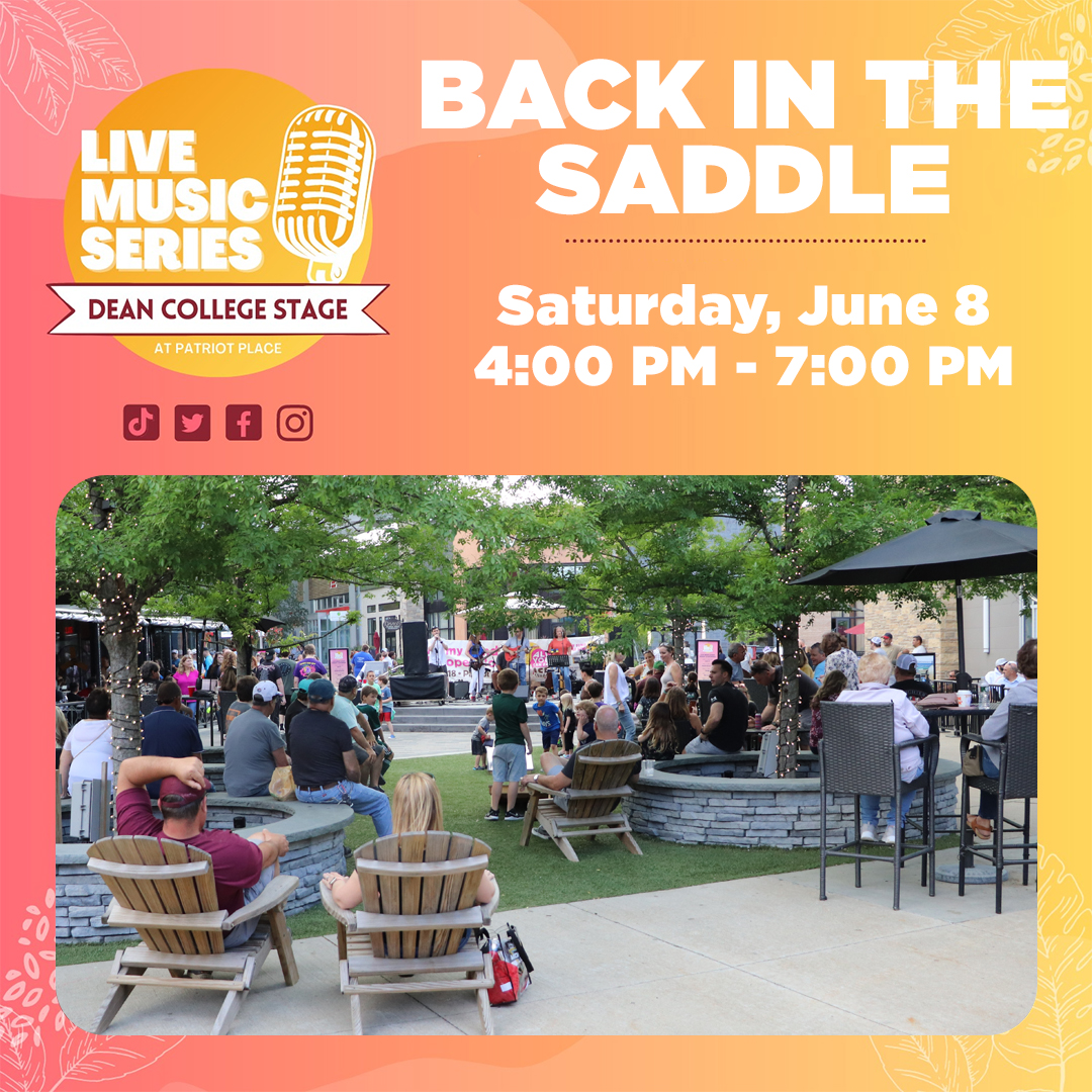 Live Music Series on the Dean College Stage at Patriot Place Back In The Saddle