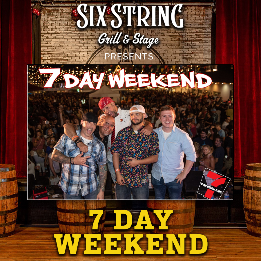 Six String Grill & Stage Live Music 7 Day Weekend
