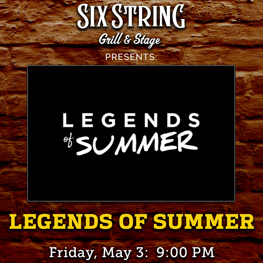 Six String Grill & Stage Live Music Legends of Summer