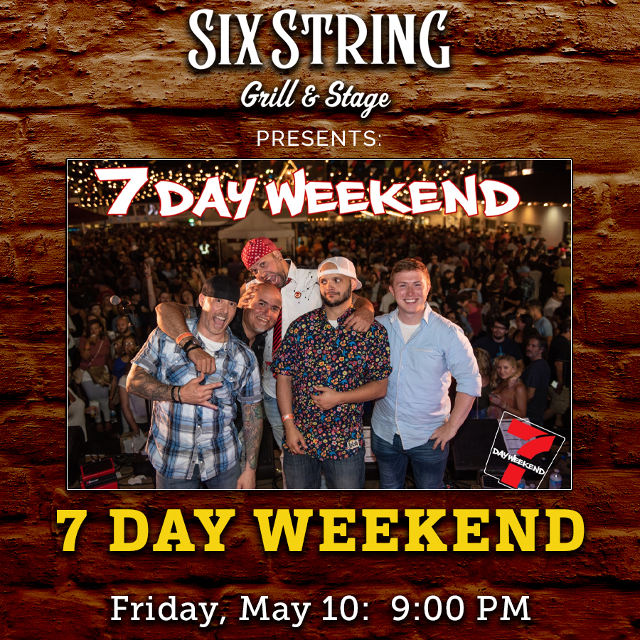 Six String Grill & Stage Live Music 7 Day Weekend