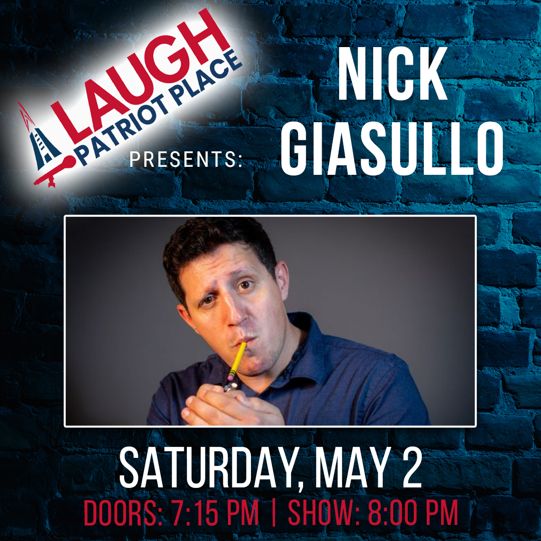 2026-05-02 Nick Giasullo Laugh Patriot Place